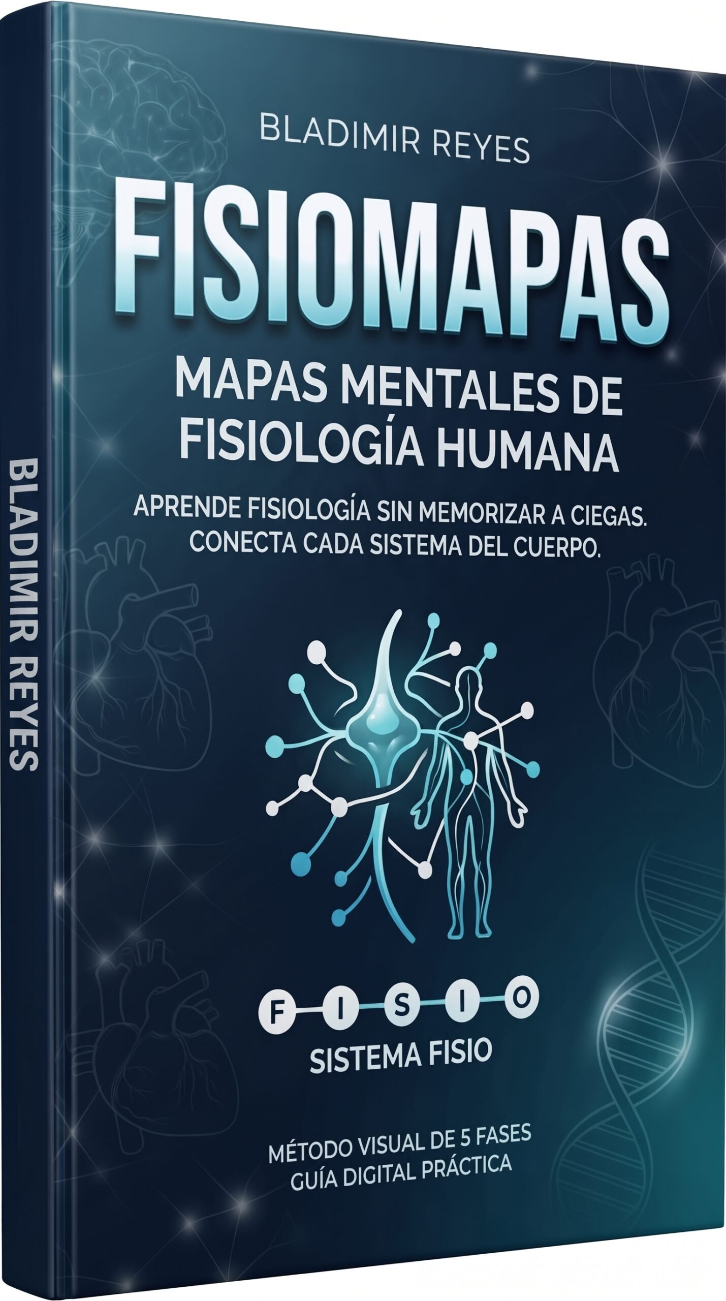 FISIOLOGÍA SIN MEMORIZAR, FIOSIOMAPAS. Aprende Fisiología 3 Veces Más Rápido con Mapas Mentales - Ebook para Estudiantes