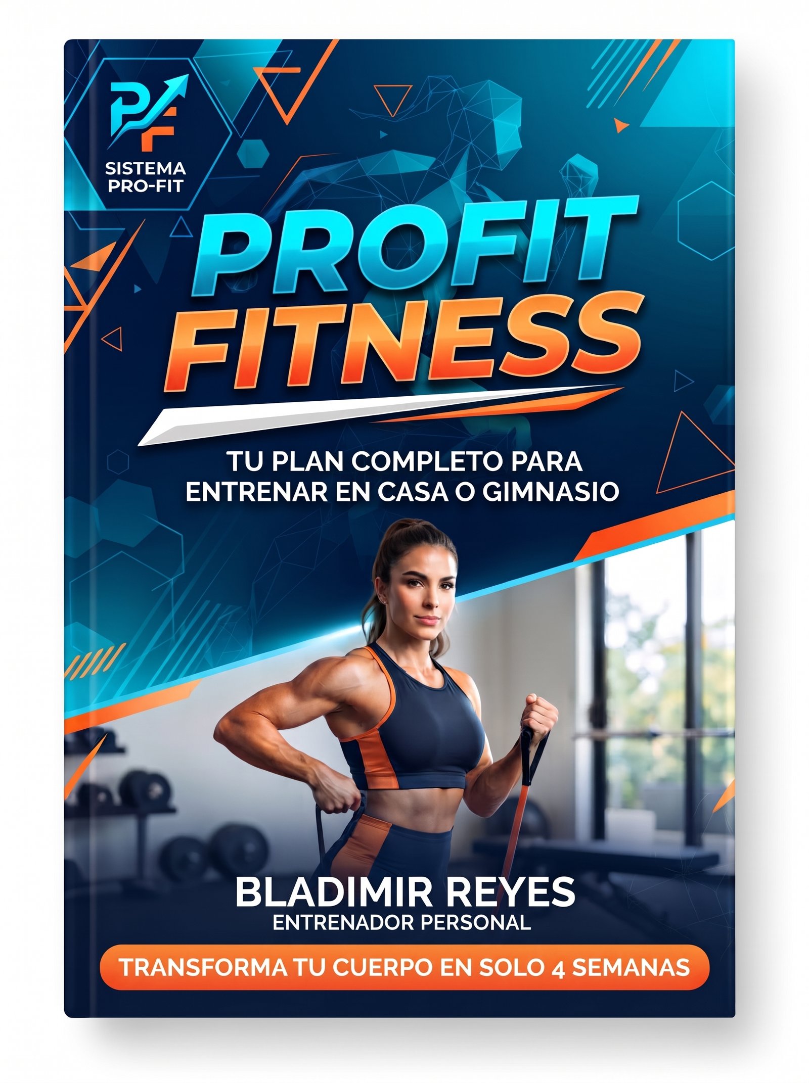 PROFIT FINESS. Tu transformación comienza aquí. Entrenamiento Completo para Ganar Músculo y Perder Grasa - Manual de Fitness - Ebook